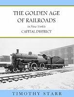 Algopix Similar Product 3 - The Golden Age of Railroads in New