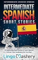 Algopix Similar Product 5 - Intermediate Spanish Short Stories 10