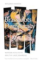 Algopix Similar Product 13 - Brassroots Democracy Maroon Ecologies