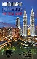 Algopix Similar Product 11 - KUALA LUMPUR FOR TRAVELERS The total