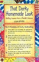 Algopix Similar Product 16 - That Dorky Homemade Look Quilting