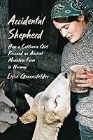 Algopix Similar Product 16 - Accidental Shepherd How a California