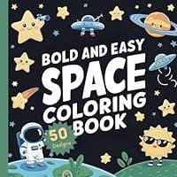 Algopix Similar Product 2 - Bold and Easy Space Coloring Book Cute