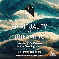 Algopix Similar Product 13 - The Spirituality of Dreaming Unlocking