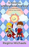 Algopix Similar Product 1 - 13 Magical Affirmations for Kids