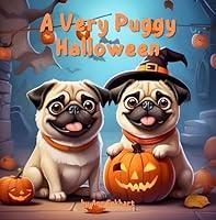 Algopix Similar Product 20 - A Very Puggy Halloween (Pug Dog Tales)