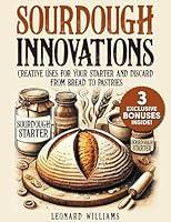 Algopix Similar Product 6 - Sourdough Innovations Creative Uses