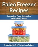 Algopix Similar Product 7 - Paleo Freezer Recipes  Convenient