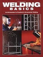 Algopix Similar Product 5 - Welding Basics An Introduction to