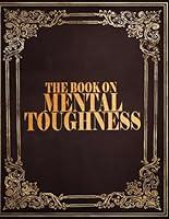 Algopix Similar Product 10 - The Book On Mental Toughness A