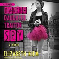 Algopix Similar Product 7 - Dancer, Daughter, Traitor, Spy