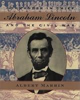 Algopix Similar Product 1 - Commander in Chief Abraham Lincoln and