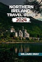 Algopix Similar Product 20 - NORTHERN IRELAND TRAVEL GUIDE 2024 The