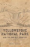 Algopix Similar Product 3 - Yellowstone National Park and the Big