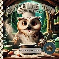 Algopix Similar Product 8 - Oliver the Owl: The Culinary Pro