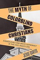 Algopix Similar Product 12 - The Myth of Colorblind Christians