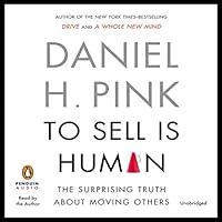Algopix Similar Product 4 - To Sell Is Human The Surprising Truth