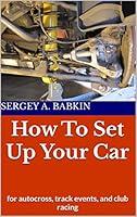 Algopix Similar Product 13 - How to Set Up Your Car for autocross