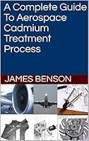 Algopix Similar Product 12 - A Complete Guide To Aerospace Cadmium