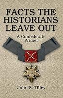 Algopix Similar Product 16 - Facts the Historians Leave Out A
