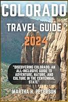 Algopix Similar Product 3 - COLORADO TRAVEL GUIDE 2024 Discovering