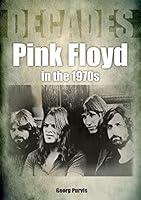 Algopix Similar Product 16 - Pink Floyd in the 1970s (Decades)