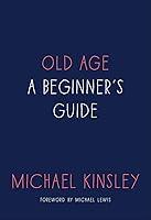 Algopix Similar Product 19 - Old Age: A Beginner's Guide