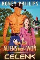 Algopix Similar Product 11 - Celenk (How the Aliens Were Won Book 5)