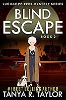 Algopix Similar Product 3 - BLIND ESCAPE Lucille Pfiffer Mystery