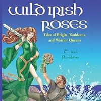 Algopix Similar Product 8 - Wild Irish Roses Tales of Brigits