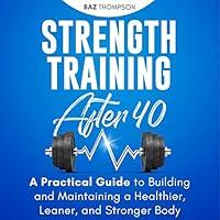 Algopix Similar Product 4 - Strength Training After 40 A Practical