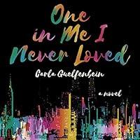 Algopix Similar Product 14 - One in Me I Never Loved: A Novel