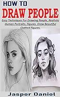 Algopix Similar Product 19 - HOW TO DRAW PEOPLE Easy Techniques For