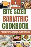 Algopix Similar Product 19 - BITE SIZED BARIATRIC COOKBOOK