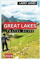 Algopix Similar Product 14 - Great Lakes Travel Guide 2024 Larry