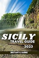 Algopix Similar Product 16 - Sicily Travel Guide 2023 Sicily