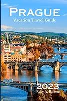 Algopix Similar Product 9 - Prague Vacation Travel Guide 2023