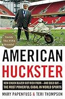 Algopix Similar Product 17 - American Huckster How Chuck Blazer Got