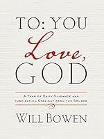Algopix Similar Product 20 - To You Love God A Year of Daily
