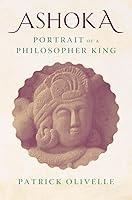 Algopix Similar Product 7 - Ashoka: Portrait of a Philosopher King