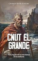 Algopix Similar Product 13 - Cnut el Grande Vida y legado del rey