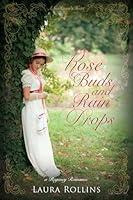 Algopix Similar Product 6 - Rose Buds and Rain Drops A Gentlemans