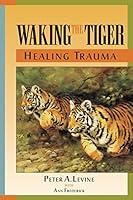 Algopix Similar Product 20 - Waking the Tiger: Healing Trauma