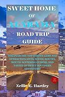 Algopix Similar Product 20 - SWEET HOME OF ALABAMA ROAD TRIP GUIDE