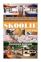 Algopix Similar Product 3 - SKOOLIE LIVING  A Comprehensive Guide