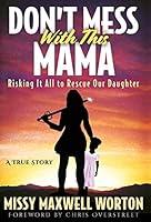 Algopix Similar Product 10 - Dont Mess With This Mama Risking It