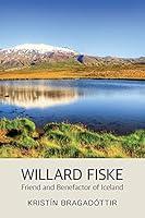 Algopix Similar Product 1 - Willard Fiske Friend and Benefactor of