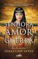 Algopix Similar Product 10 - Senhora do Amor e da Guerra Portuguese