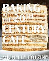 Algopix Similar Product 6 - Baking at the 20th Century Cafe Iconic