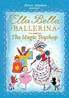 Algopix Similar Product 14 - Ella Bella Ballerina and The Magic